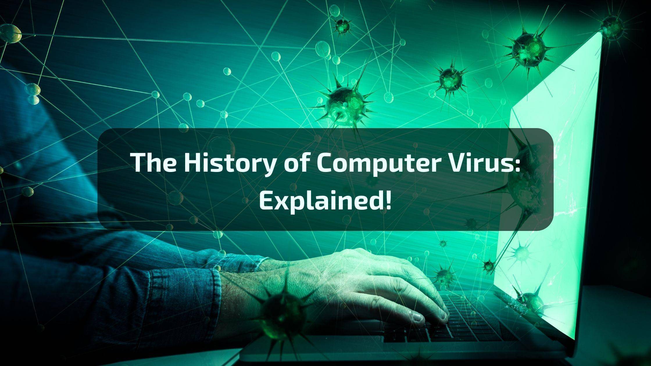 History of Computer Virus 2024