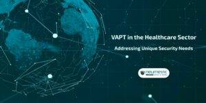 VAPT in the Healthcare Sector