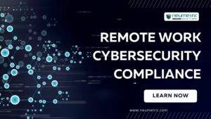 Remote Work Cybersecurity Compliance