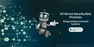 IoT Device Security Best Practices