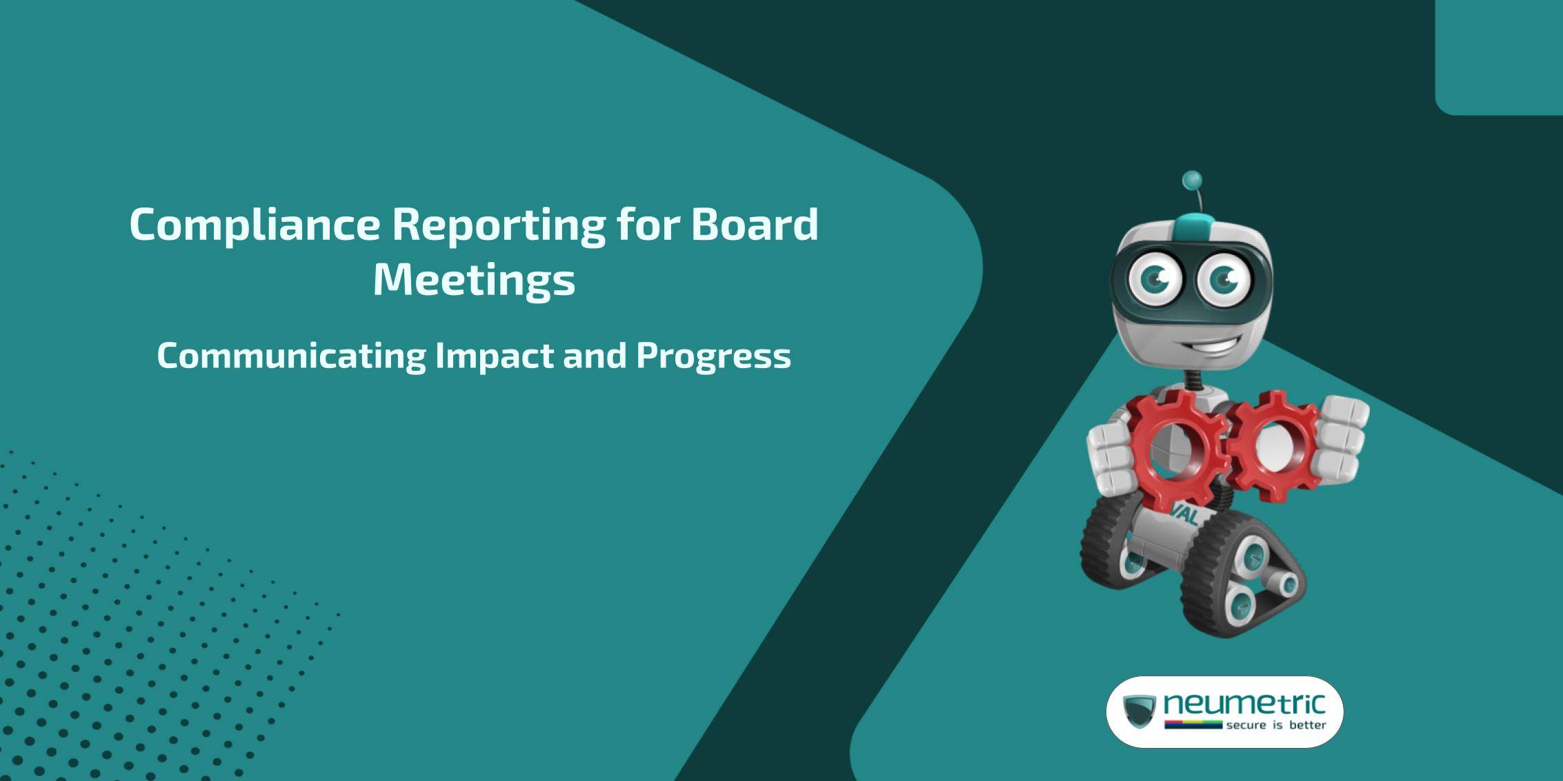 Compliance Reporting for Board Meetings