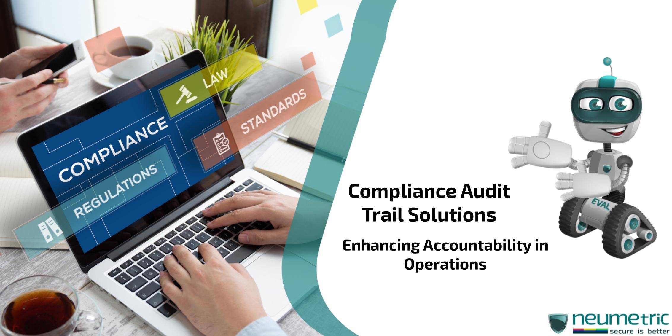 Compliance Audit Trail Solutions