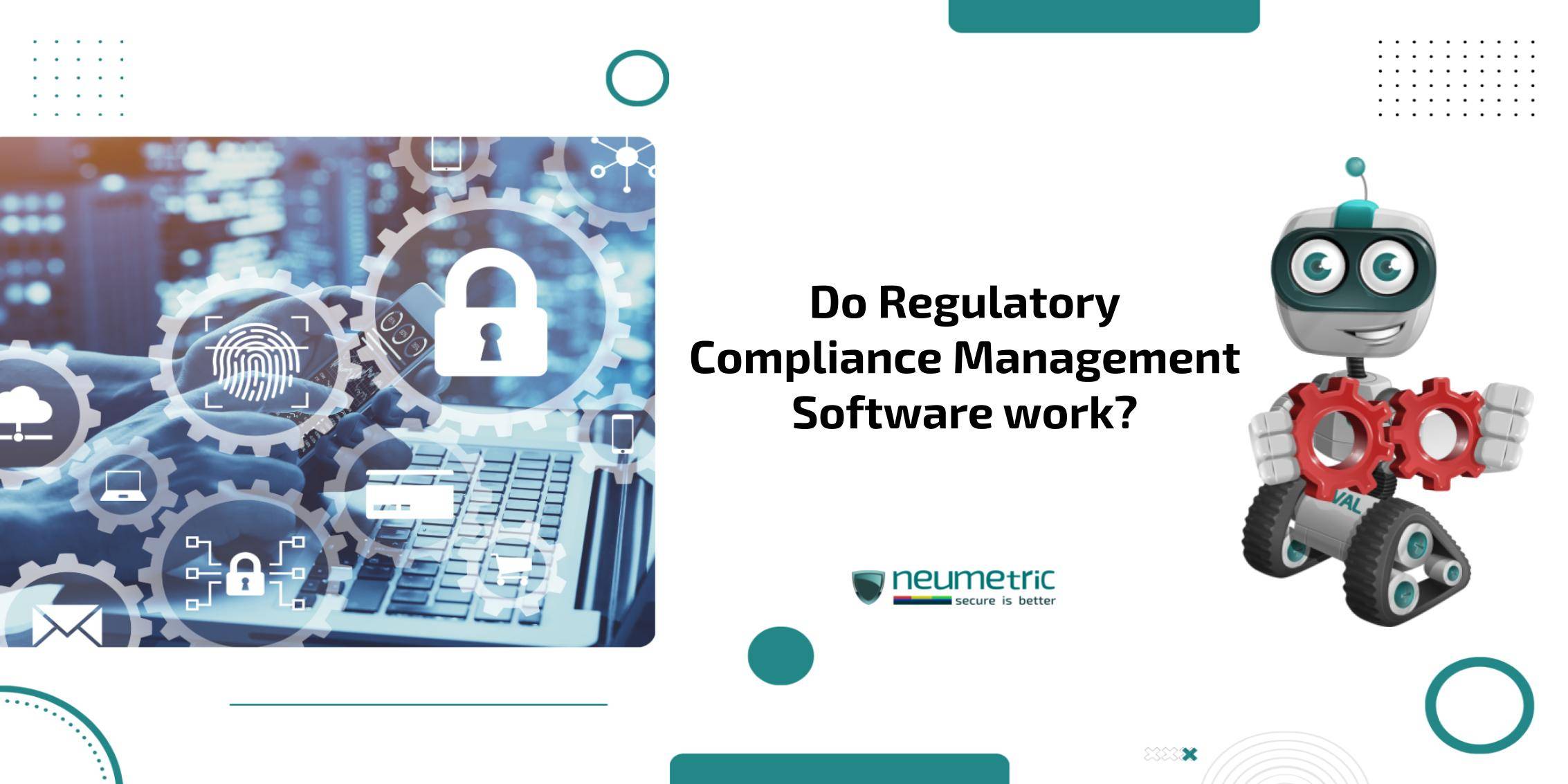 Regulatory compliance management software