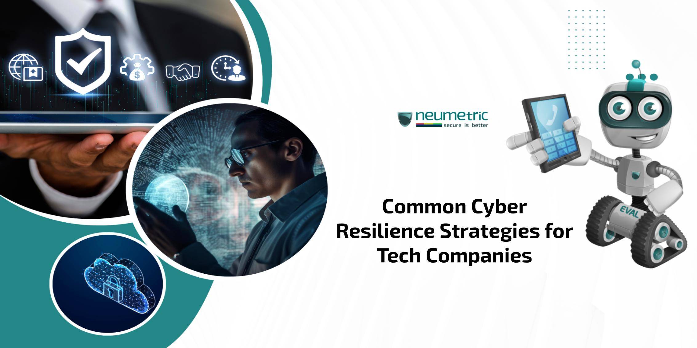 Cyber resilience strategies for tech companies