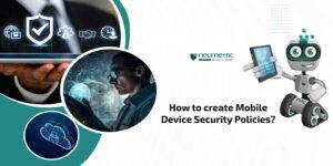 How to create Mobile Device Security Policies?