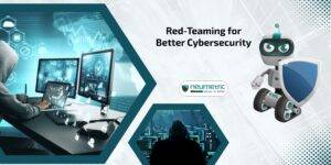 Red-Teaming for Better Cybersecurity