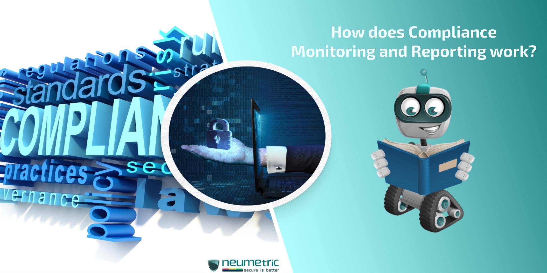 How does Compliance Monitoring and Reporting work?