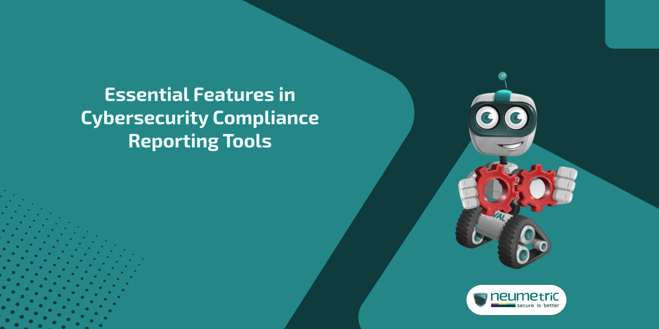 Cybersecurity compliance reporting tools