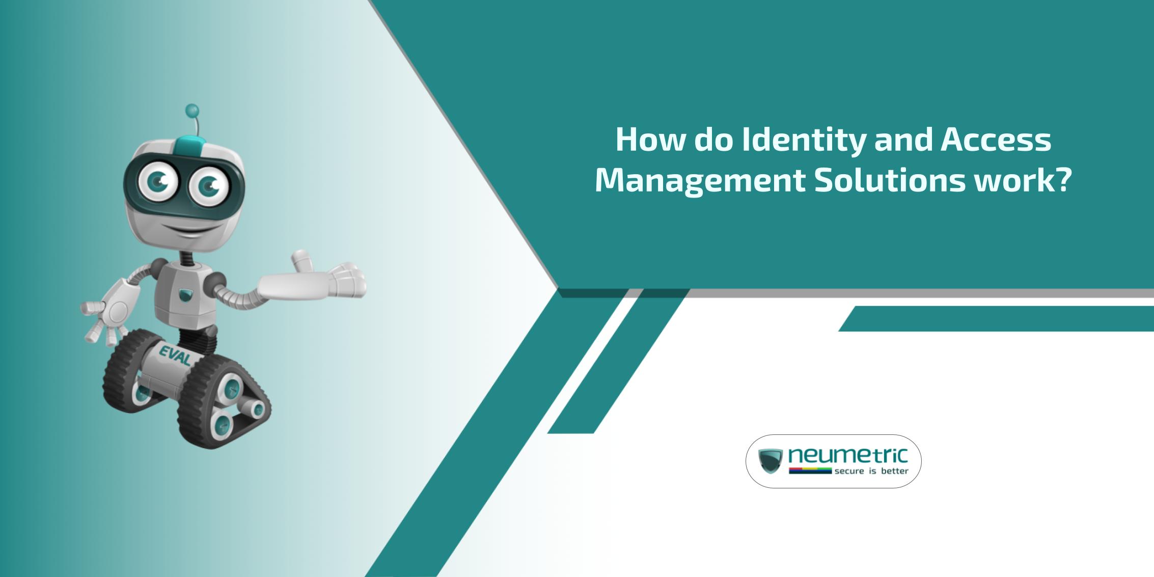 Identity and access management solutions