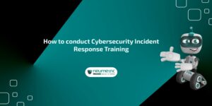 Cybersecurity incident response training