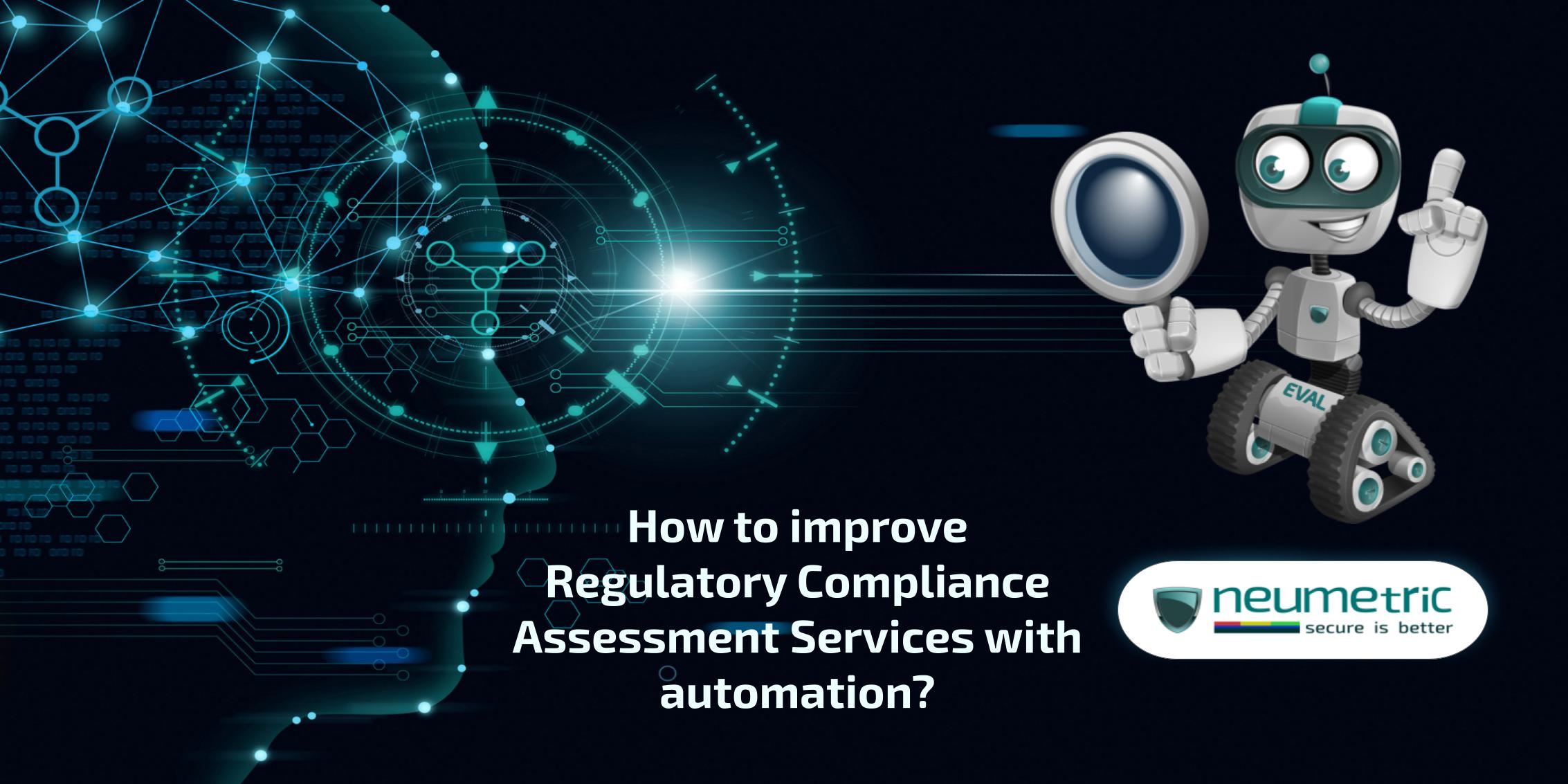 Regulatory compliance assessment services