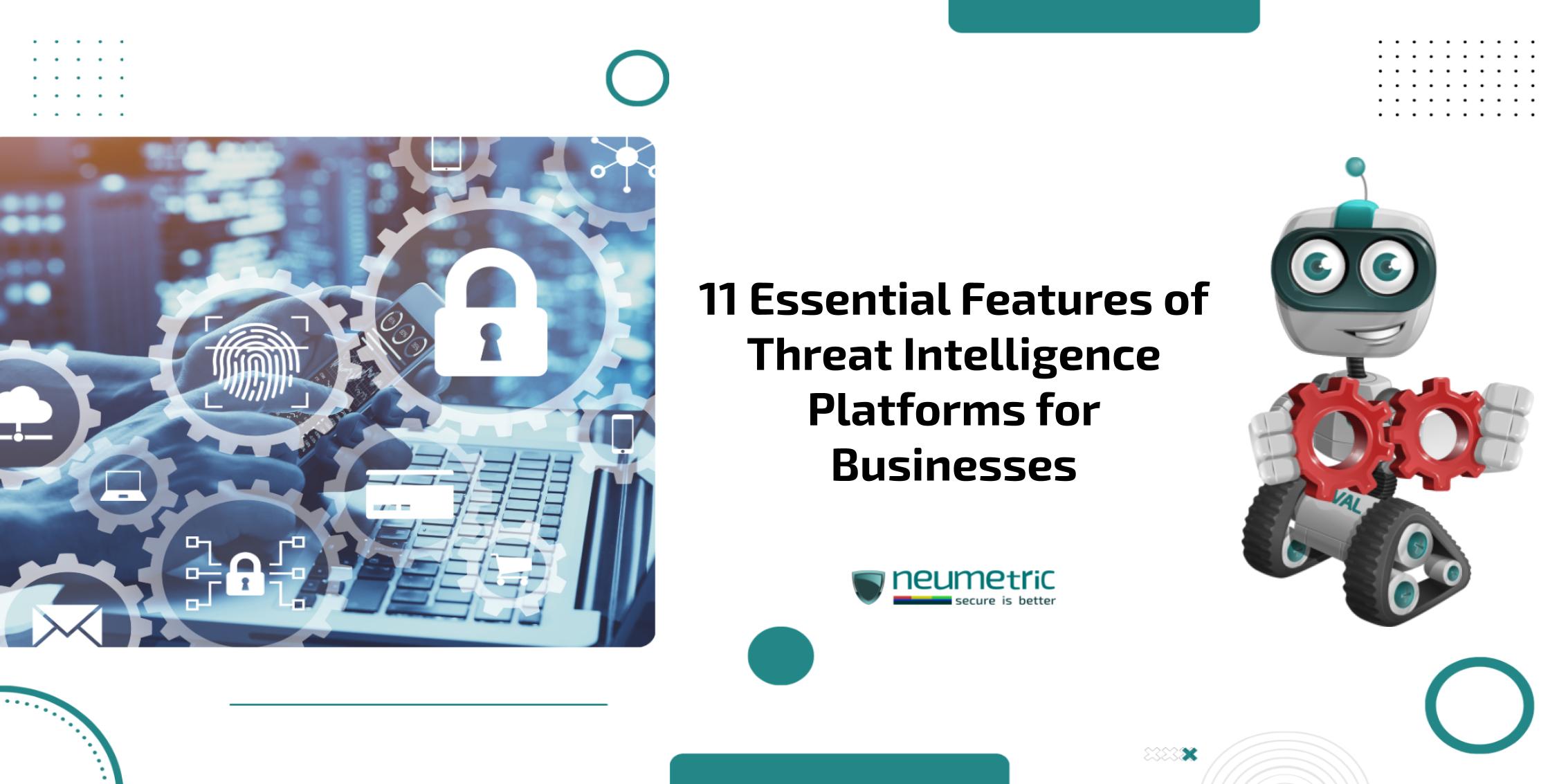 Threat intelligence platforms for businesses