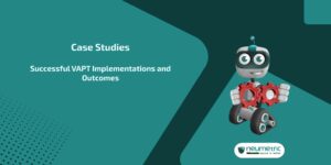 VAPT case studies & its successful outcomes