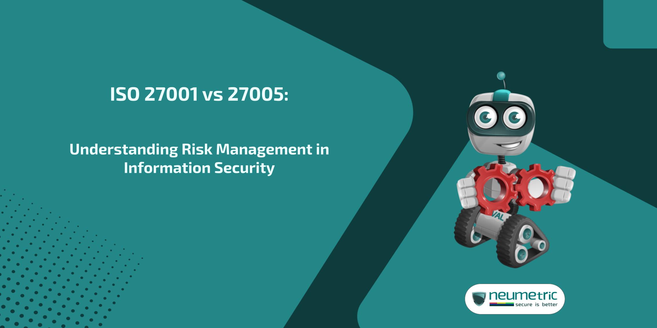 iso 27001 vs 27005