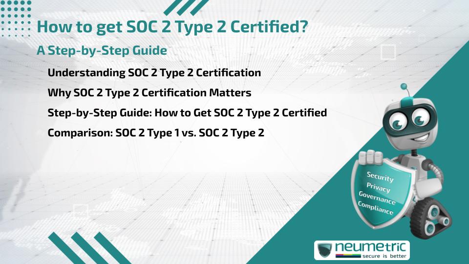 How to get SOC 2 Type 2 certified? A Step-by-Step Guide