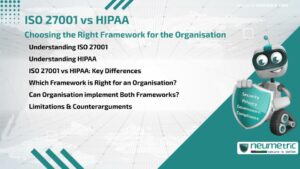 ISO 27001 vs HIPAA: Choosing the Right Framework for the Organisation