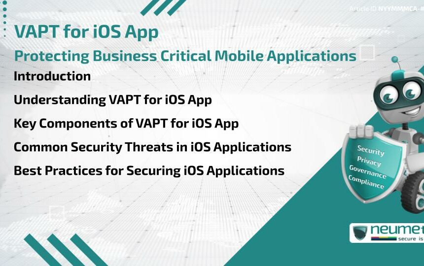 VAPT for iOS App: Protecting Business Critical Mobile Applications